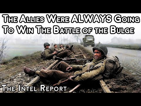 Why The Allies Were ALWAYS Going to Win the Battle of the Bulge