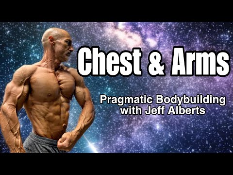 Chest & Arms - Pragmatic Bodybuilding with Jeff Alberts