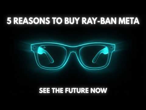 5 REASONS to BUY RAYBAN META GLASSES (GEN 2)