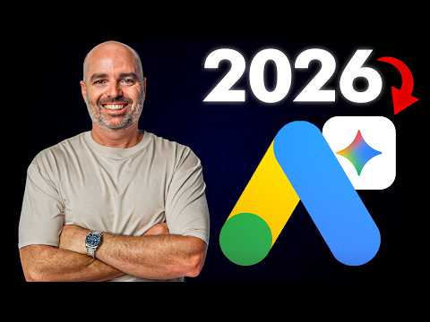 How Google Ads will Work in 2026