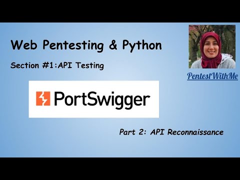 Web Pentesting & Python (API Testing) Part 2- API Reconnaisance