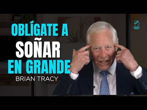 Organize your life and fulfill your dreams | Brian Tracy (Spanish)