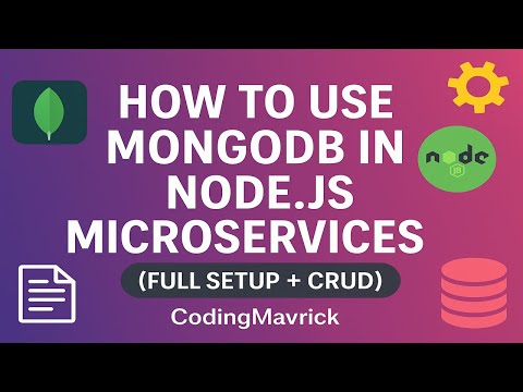 3. MongoDB Integration in Node.js Microservices (Full Setup + CRUD) 2025