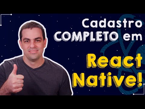 Construa um Cadastro COMPLETO em React Native - Com Hooks e Context API