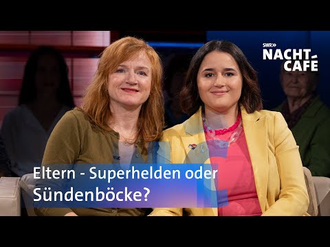 Eltern - Superhelden oder Sündenböcke? | Nachtcafé
