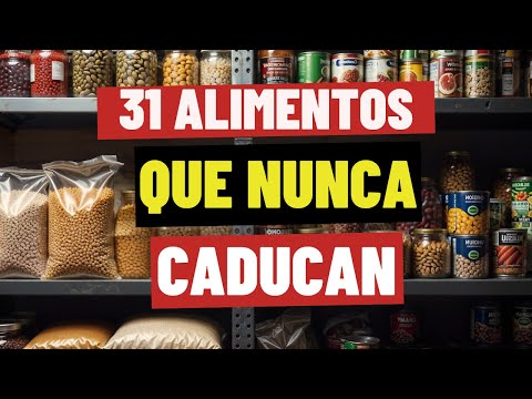 31 Alimentos para ACUMULAR que NUNCA CADUCAN