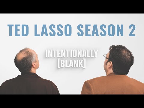 Ted Lasso Season 2 — Intentionally Blank Ep. 112