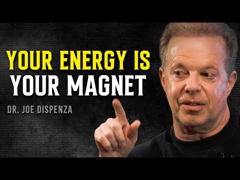 You Are the MAGNET — What You Radiate Always Returns - Joe Dispenza Motivational Speech