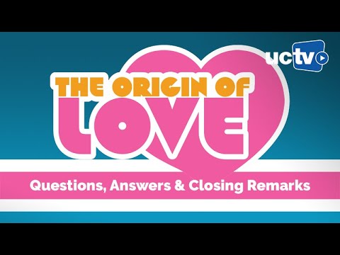 CARTA: Origins of Love - Questions, Answers & Closing Remarks