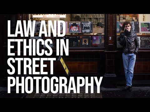Law and Ethics in Street Photography