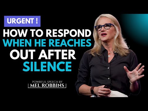 How To Respond When He Reaches Out After Silence | By Mel Robbins #relationshipadvice