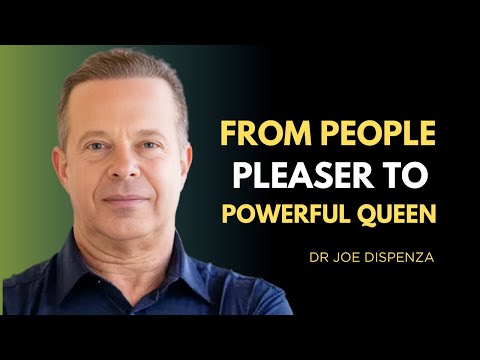 "From People Pleaser to Powerful Queen | Dr Joe Dispenza Motivational Video"