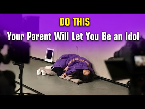 How To Ask Your Parent To Become A K-pop Idol?