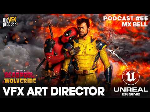 How UNREAL ENGINE Shaped Deadpool & Wolverine | MX Bell | TVFXP #55