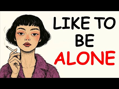 The Psychology of People Who Like to Be Alone