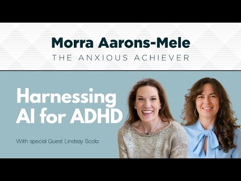 Using AI for ADHD With Lindsay Scola