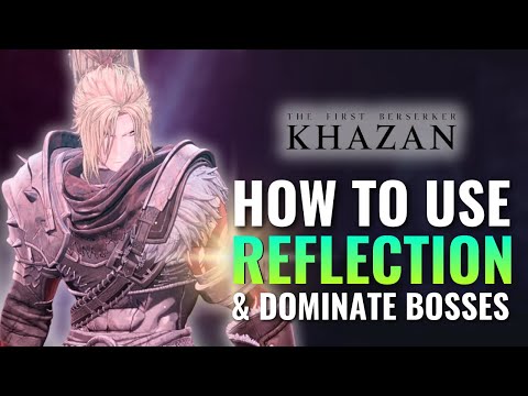5 SIMPLE Tips to Master REFLECTION in The First Berserker Khazan