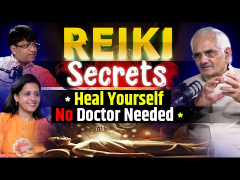 Reiki Healling Tips | Reality | Reiki is Effect | Dr. N.K. Sharma | Podcast | Health & God | WITH US