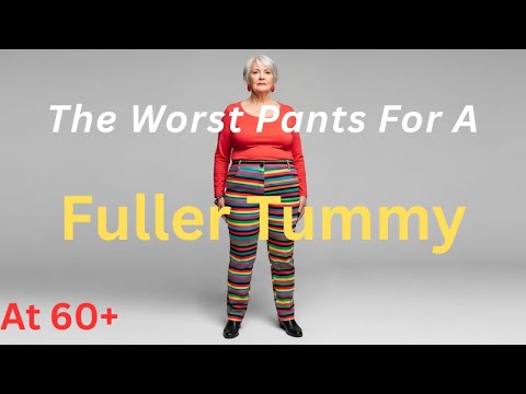 Pants To Avoid With A Large Tummy & Lower Belly Poach - Apple Shapes, Short Legs - Mature Woman!