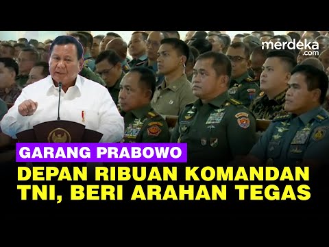 Wajah Garang Prabowo Beri Arahan Tegas Ribuan Komandan TNI di Istana: Tak Bisa Cuma Teori!