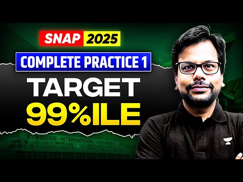 SNAP 2025: Complete Practice Set 1 | Target 99%ile | Amiya Kumar