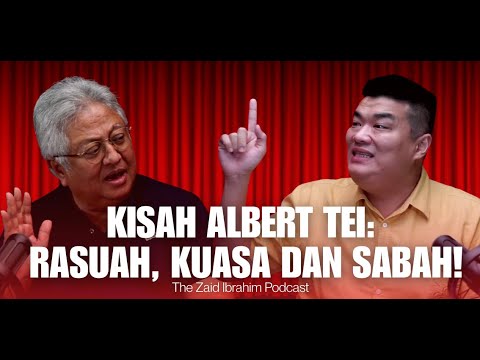 Kisah Sebenar: Albert Tei – Disekat Lagi dari Sabah! | THE ZAID IBRAHIM PODCAST