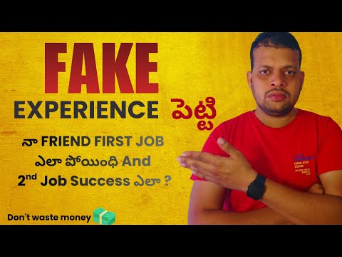 FAKE EXPERINCE, నా FRIEND FIRST JOB ఎలా పోయింధి And 2nd Job Success ఎలా ?
