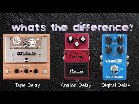 What's The Difference? Tape Delay, Analog Delay and Digital Delay