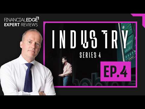 Industry Season 4 Episode 4 - Finance Professional Reviews