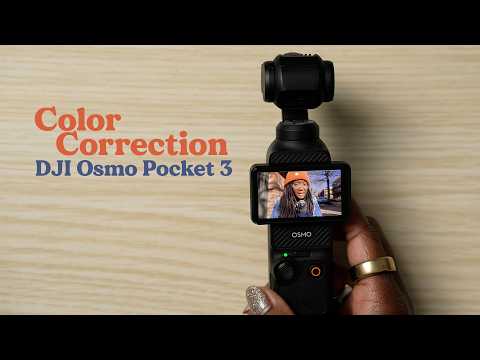 Vlog Like a Pro With The Osmo Pocket 3: Color Correction for Beginners (Free LUT)