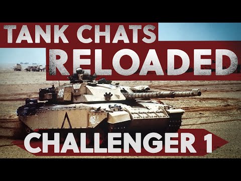 Tank Chats Reloaded | Challenger 1 | The Tank Museum