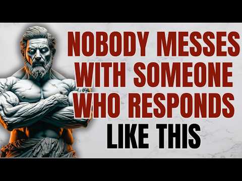 5 Smart Responses That Will Silence Anyone | Stoicism | Stoic Wisdom