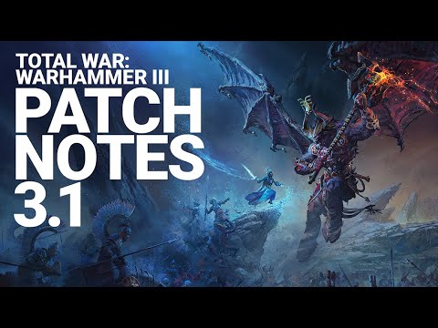 Total War: WARHAMMER III - Patch Notes 3.1