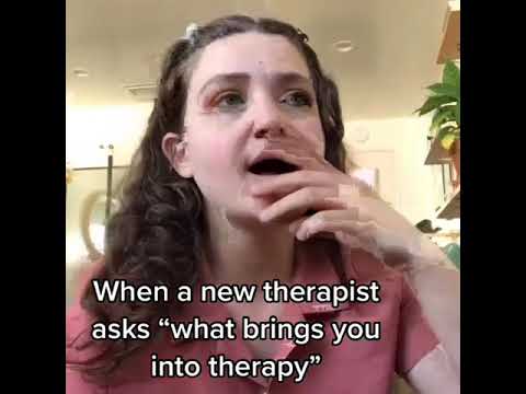 When a new Therapist asks "what brings you into therapy" 💀🥺