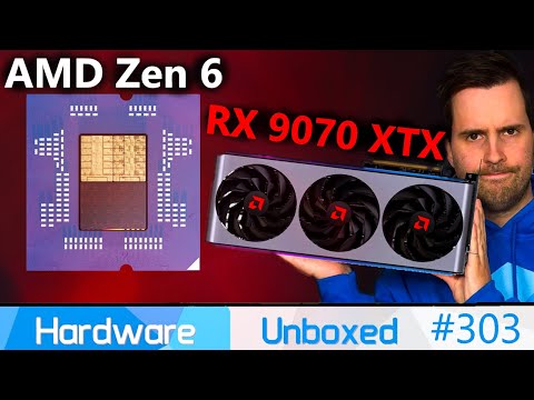 AMD 9070 XTX 32GB, RX 9060 XT & RTX 5070 VRAM, FSR 4, Zen 6 | Hardware Unboxed | Broken Silicon 303