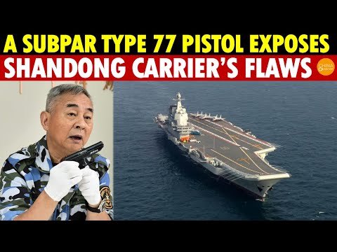 A Subpar Type 77 Pistol Exposes Shandong Carrier’s Flaws: Modern Exterior, Outdated Interior