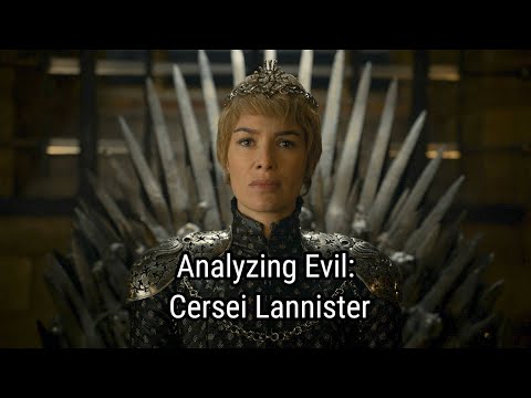 Analyzing Evil: Cersei Lannister