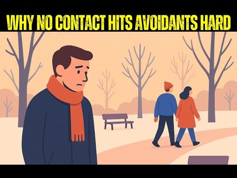 Why No Contact Hits Avoidants Hard (And Time Works Against Them) | Avoidant Attachment Style
