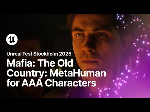 Mafia: The Old Country: Using MetaHuman in a AAA Character Pipeline | Unreal Fest Stockholm 2025