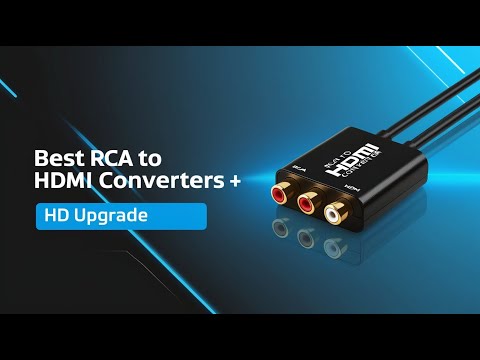 5 Best RCA to HDMI Converters in 2026 – Upgrade Your Retro Devices