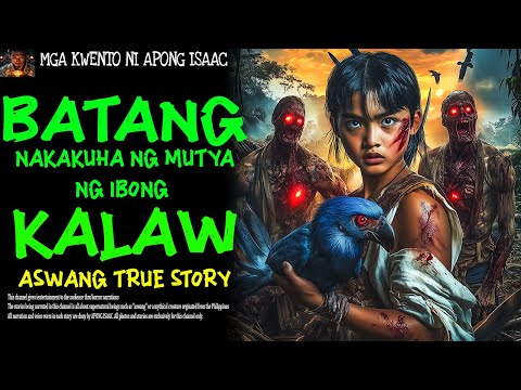 BATANG NAKAKUHA NG MUTYA NG IBONG KALAW | Aswang True Story