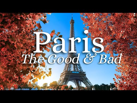Paris Travel Guide: The Good & The Bad - Plus Essential tips!
