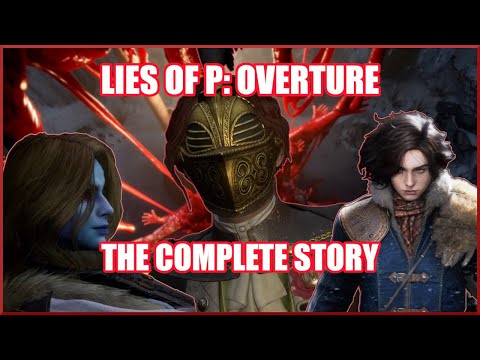 The Complete Story of Lies of P: Overture