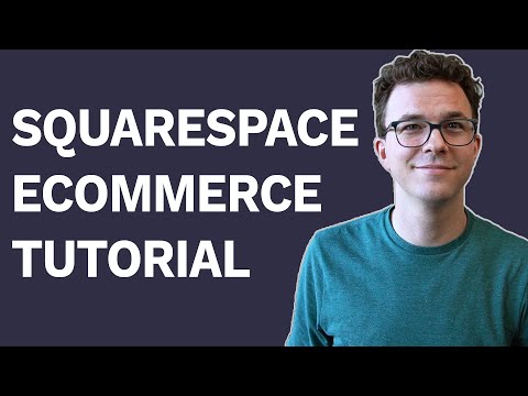 Squarespace Ecommerce Tutorial for Beginners 2020