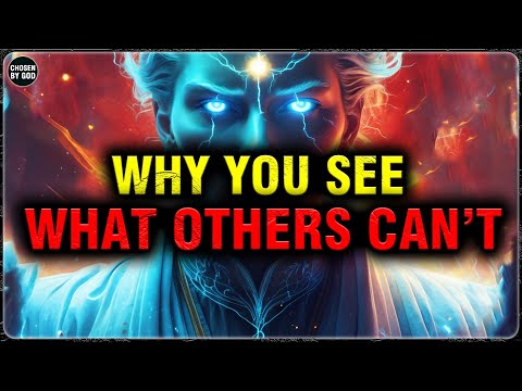 GOD’S CHOSEN ONES, THE FORBIDDEN KNOWLEDGE ABOUT YOU — WHY YOU SEE THROUGH THE ILLUSION