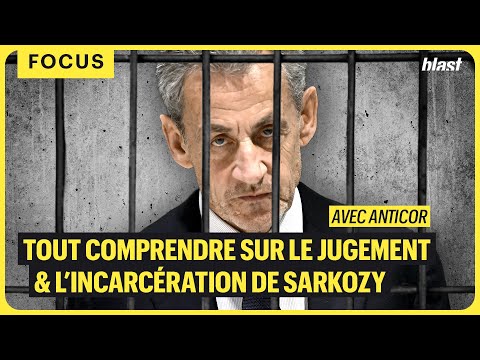 TOUT COMPRENDRE SUR LE JUGEMENT ET L’INCARCÉRATION DE NICOLAS SARKOZY