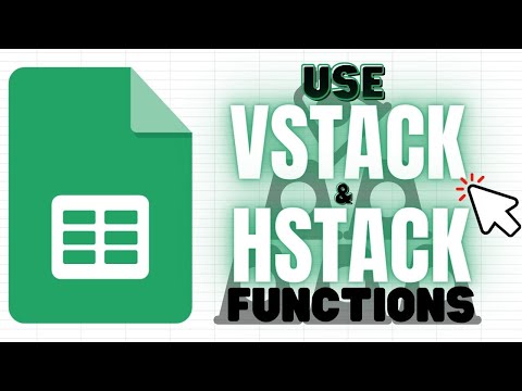 How to Use VSTACK and HSTACK Functions in Google Sheets (Multiple Data)