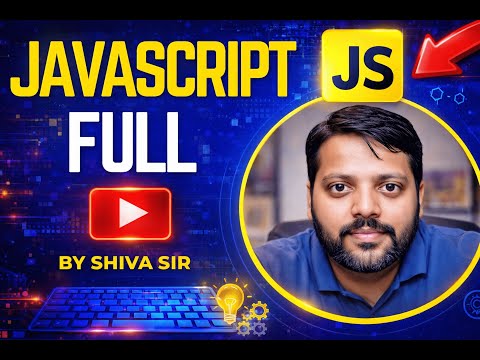 JavaScript Full Course 2026 by Shiva Sir 🚀   From Basics to Advanced For  Full Stack Developers