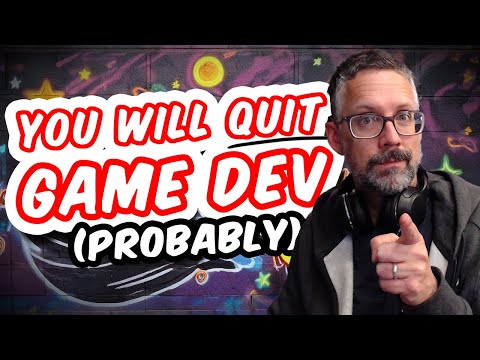 You Will Probably Quit Game Dev (and That’s OK)
