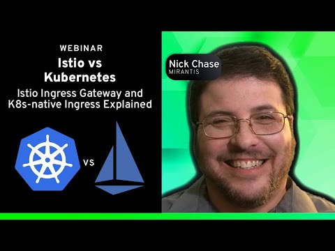 Istio Ingress Gateway vs. Kubernetes Ingress: Optimize Ingress Based on Use Case and Ecosystem